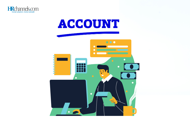 Account là gì? Cách sử dụng account for là gì